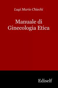 Manuale di Ginecologia Etica